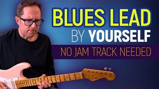 Blues lead by YOURSELF Slow blues that works in any key no jam track needed - Guitar Lesson EP561