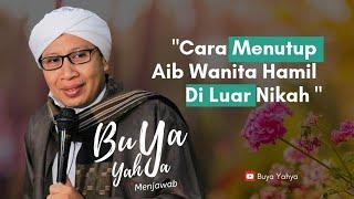 Cara Menutup Aib Wanita Hamil Di Luar Nikah  Buya Yahya Menjawab