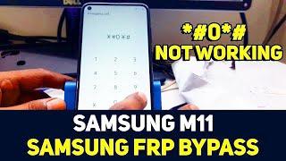 SAMSUNG M11 FRP BYPASS  *#0*# Not Working