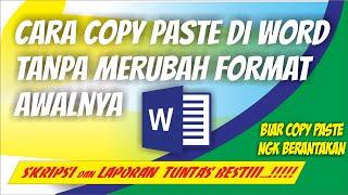 CARA COPY PASTE DI WORD TANPA MERUBAH FORMAT AWALNYA