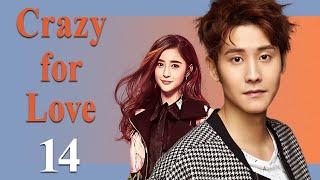 【ENG SUB】EP 14  Crazy for Love   为爱痴狂  Starring Leon Zhang Mao Junjie