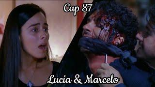 Lucia y Marcelo - Su Historia Cap 87  Lucía Esmeralda Pimentel  Marcelo Erick Elias