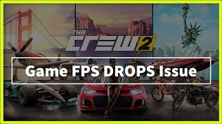 The Crew 2 Game FPS DROPS Issue