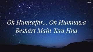 Oh Humsafar Lyrics  Neha Kakkar Himansh Kohli  Tony Kakkar  Bhushan Kumar  Manoj Muntashir