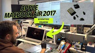 APPLE MACBOOK AİR 2017 AÇILMIYOR  KESİNTİSİZ ONARIM SÜRECİ