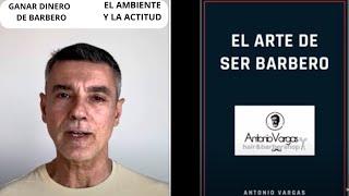 GANAR DINERO DE BARBERO CON BUEN AMBIENTE Y ACTITUD-ANTONIO VARGAS