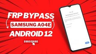 New Samsung A04e FRP Bypass Android 12 Google Account Remove without Computer