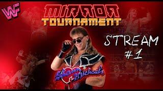 WWF Wrestlemania Mirror Tournament 2023. Shawn Michaels STREAM #1