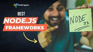 Top Node.js Frameworks for Web Apps in 2024