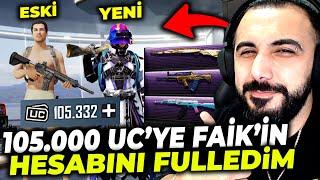 FAİKİN HESABINI FULLEDİM  105.000 UC BASTIK OYUNDAKİ HERŞEYİ ALDIK  PUBG MOBILE