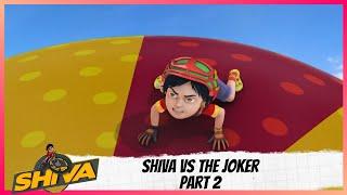 Shiva  शिवा  Episode 17 Part-2  Shiva Vs The Joker