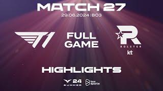 Full Highlights T1 vs KT  Match 27  LCK Mùa Hè 2024