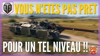 WoT FR VOUS N’ÊTES PAS PRÊT POUR UN TEL NIVEAU DE JEU   WORLD OF TANKS français