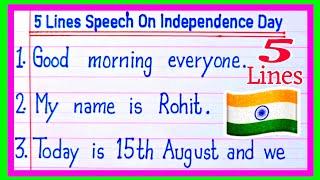 5 Lines Speech On Independence DayIndependence Day Speech 2024Speech on Independence Day15 august