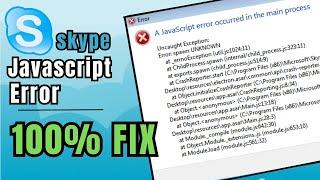 Fix Skype A JAVASCRIPT ERROR OCCURRED IN THE MAIN PROCESS Windows 1011 2023