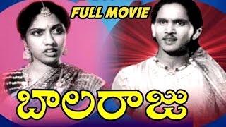 Balaraju Telugu Full Length Movie  ANR Anjali Devi Varalakshmi  Telugu Hit Movies