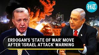 Erdogans Big State Of War Move Days After Saying Israel Will Attack Turkey After…  Hamas  Gaza