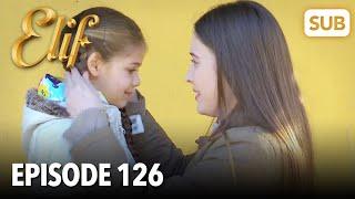 Elif Episode 126  English Subtitle