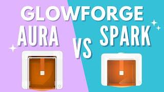 Glowforge Spark VS. Glowforge Aura - Everything You Need to Know