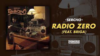 SERCHO - 11 - RADIO ZERO feat. BRIGA LYRIC VIDEO