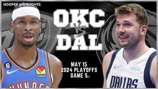 Oklahoma City Thunder vs Dallas Mavericks Full Game 5 Highlights  May 15  2024 NBA Playoffs