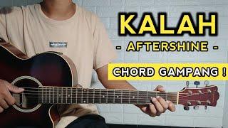 KALAH - Aftershine  TUTORIAL GITAR  Chord Gampang