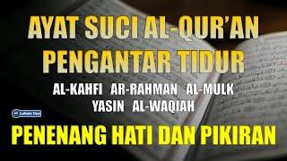 Ayat Suci AlQuran Pengantar Tidur Penyejuk Hati dan Pikiran  Zikir Penenang Hati  DZIKIR MALAM