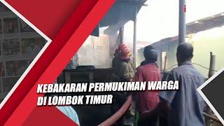 Kebakaran Permukiman di Lombok Timur 3 Rumah dan Truk Ludes