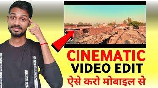 Cinematic video edit kaise kare  Cinematic video editing kaise kare  How to edit cinematic video