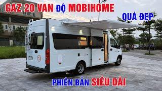 Xuất xưởng siêu phẩm Mobihome độ trên Gaz 20 Van đầu tiên ở Việt Nam