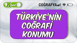 Türkiyenin Coğrafi Konumu   Tek Videoda Anlatım  9.Sınıf Coğrafya #2023