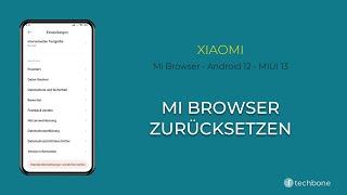 Mi Browser zurücksetzen - Xiaomi Android 12 - MIUI 13