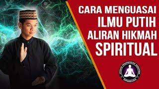 Cara Mendapatkan Ilmu Putih Aliran Hikmah Spiritual Mudah dan Cepat Bisa