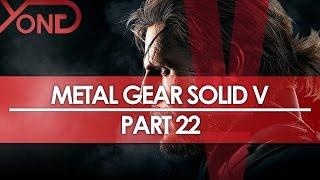 Metal Gear Solid V The Phantom Pain - FOOTPRINTS OF PHANTOMS - YongPlay #22