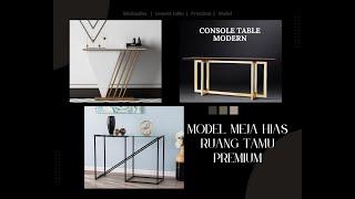 MEJA HIAS RUANG TAMU PREMIUM & MOEREN   CONSOLE TABLE MODERN