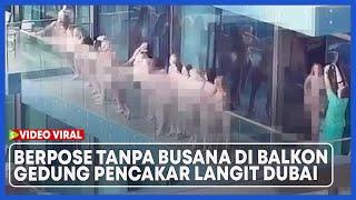 Puluhan Wanita Berpose Tanpa Busana di Balkon Gedung Pencakar Langit Dubai Ternyata Proyek Israel