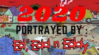 2020 Portrayed by Ed Edd n Eddy - Part 1 Full Version In The Description