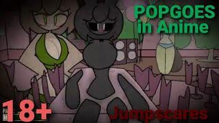 POPGOES in AnimeJumpscares