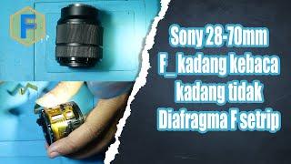 sony 28 70mm f diafragma kadang kebaca kadang tidak kebaca f setrip