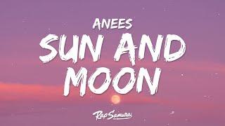 Anees - Sun and Moon Lyrics