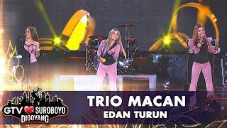 Trio Macan - Edan Turun  GTV Love Suroboyo Digoyang