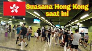 Suasana Hong Kong saat ini Agustus 2021  Central to Wan Chai