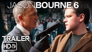 JASON BOURNE 6 REBOURNE 2024 Trailer #4 Matt Damon Daniel Craig  James Bond Crossover Fan Made