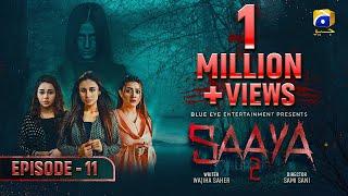 Saaya 2 - Episode 11 - Mashal Khan - Sohail Sameer Eng Sub 16th May 2022 - HAR PAL GEO
