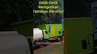 DETIK-DETIK MENGERIKAN TABRAKAN BERUNTUN