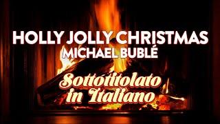 Michael Bublé - Holly Jolly Christmas con testo in italiano