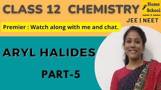 Aryl Halides  class 12 chemistry  neet  jee  cbse