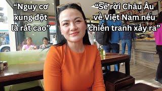 Cuộc sống ngày càng khó khăn của người Việt ở Châu Âu và nỗi lo chiến tranh