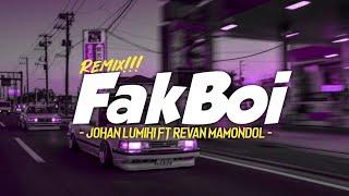 VIRAL TIKTOK FakBoi - JohanLumihi Ft RevanMamondoL - REMIX