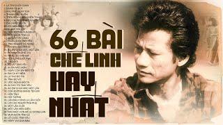 66 Bài Chế Linh Hay Nhất Tổng Hợp Từ Trước 1975 NGHE KHÔNG BAO GIỜ CHÁN